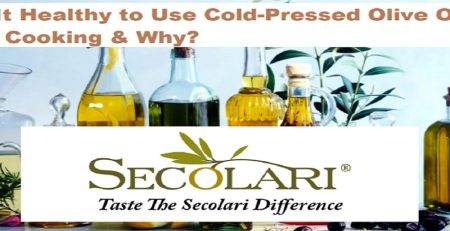 Is It Healthy to Use Cold-Pressed Olive Oil for Cooking & Why?